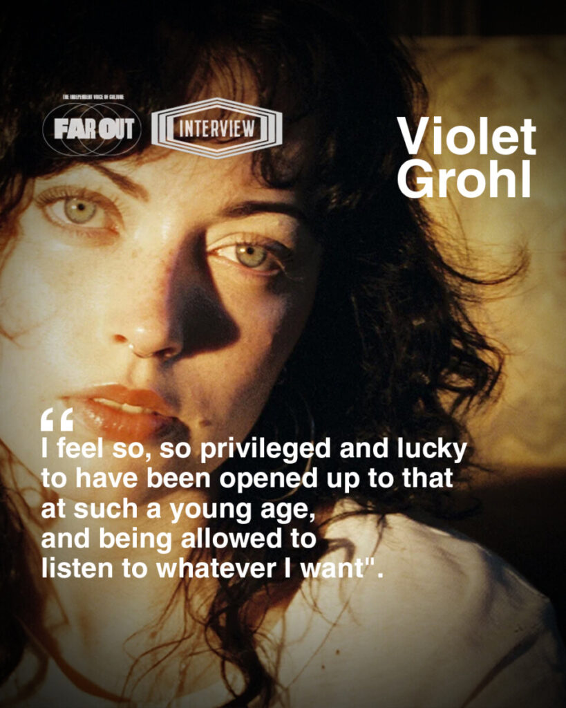 Violet Grohl on Jeff Buckley, nepotism and why now is her time