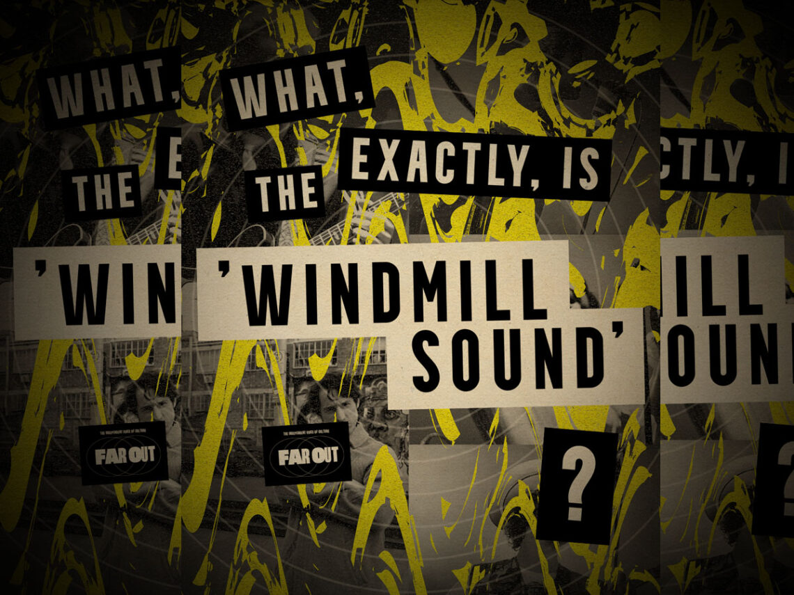What, exactly, is the 'Windmill Sound'?