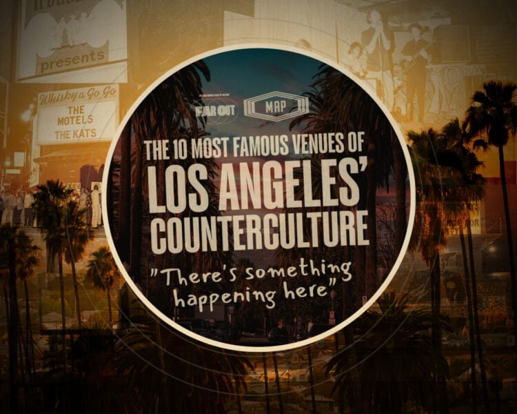 There's something happening here- The 10 most famous venues of Los Angeles’ counterculture