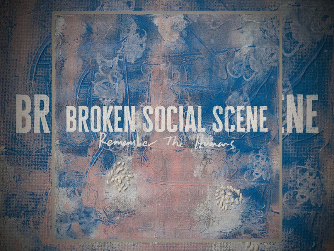 Broken Social Scene - ‘Remember the Humans’ - 2026