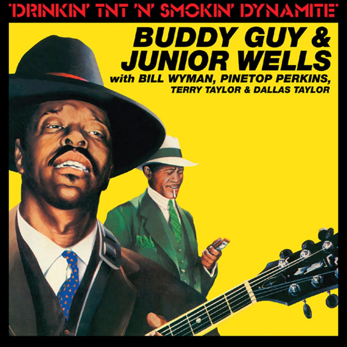 Buddy Guy and Junior Wells - Drinkin' TNT 'n' Smokin' Dynamite - 1982