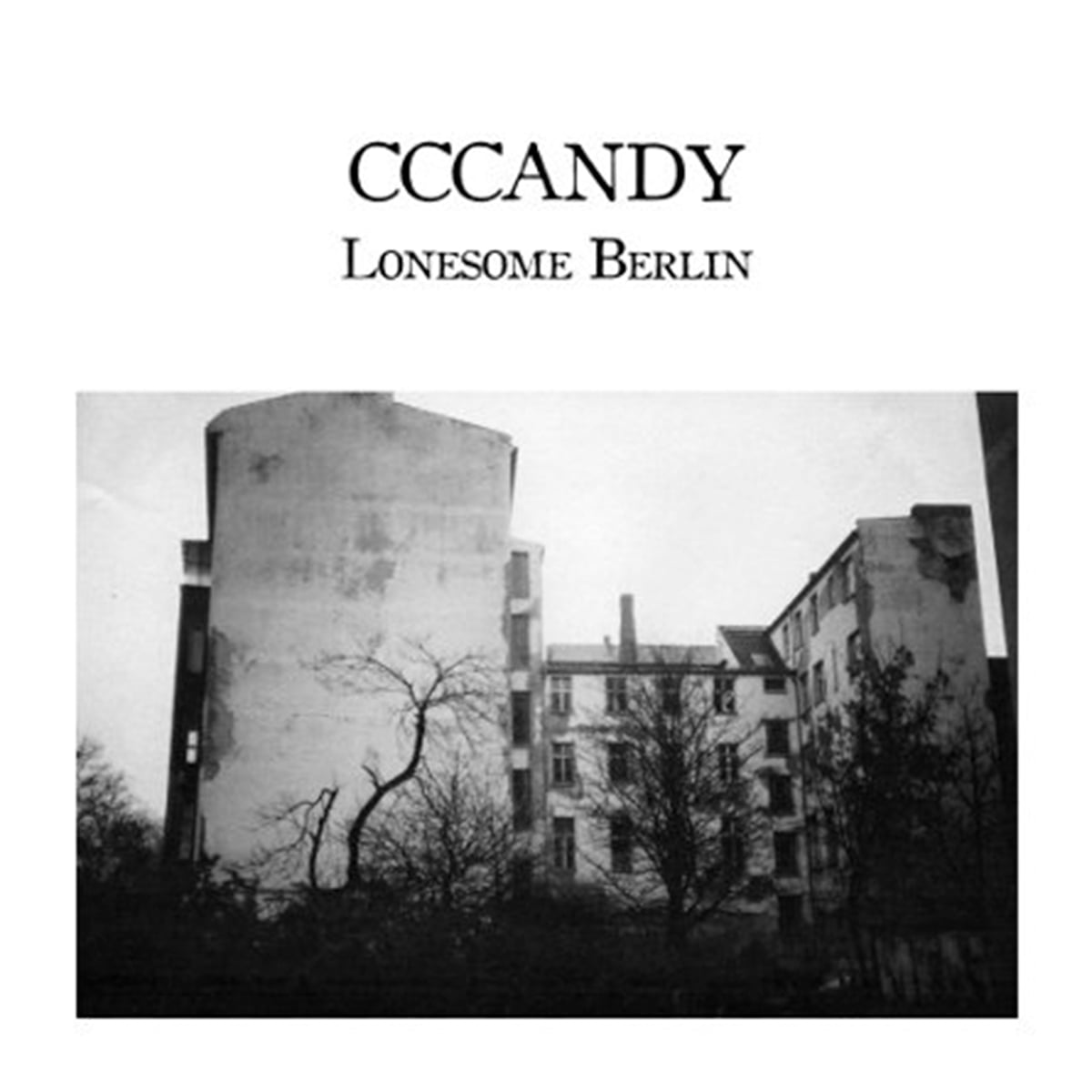 Cccandy – ‘Lonesome Berlin’ - 2010