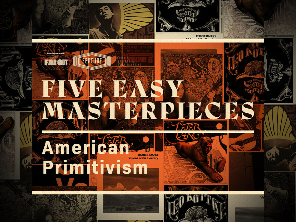 Five Easy Masterpieces An introduction to American primitivism
