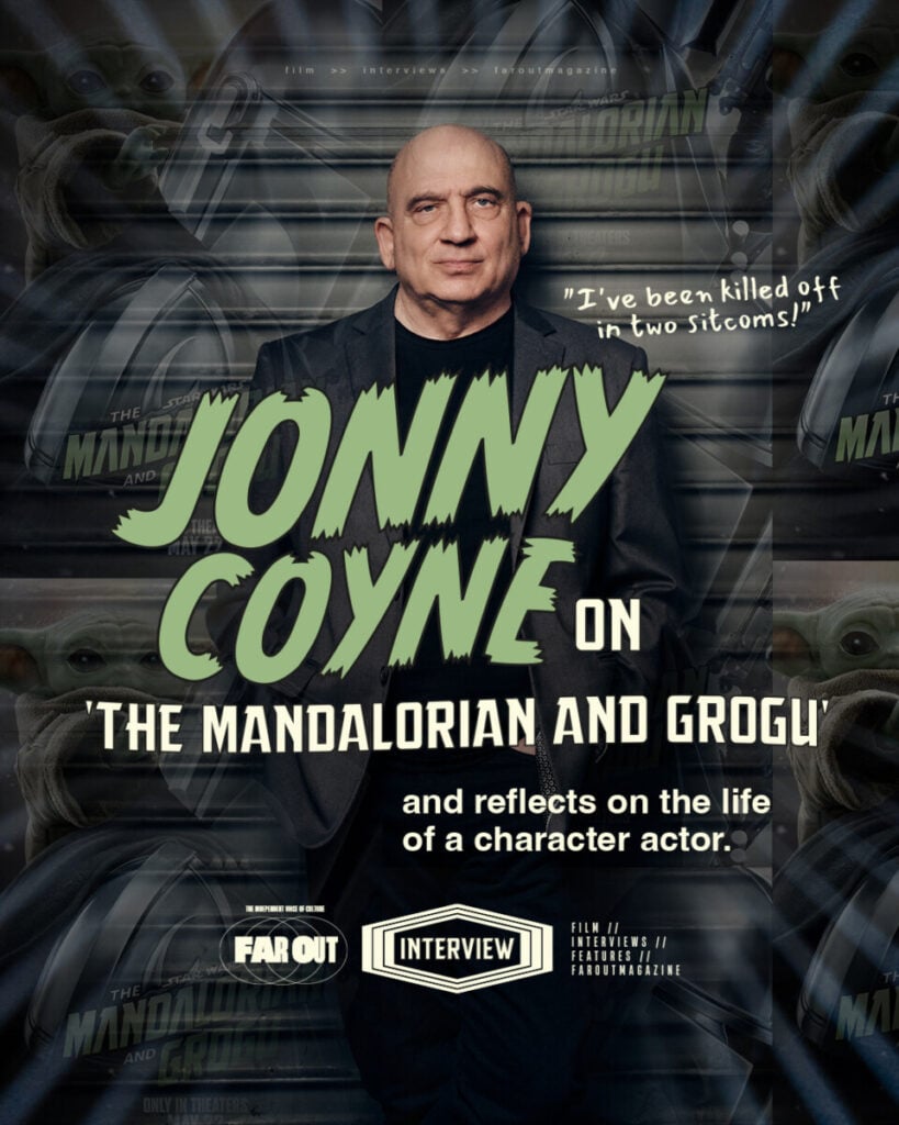 Jonny Coyne says as much as he's allowed to about 'The Mandalorian and Grogu' and reflects on the life of a character actor- I've been killed off in two sitcoms!