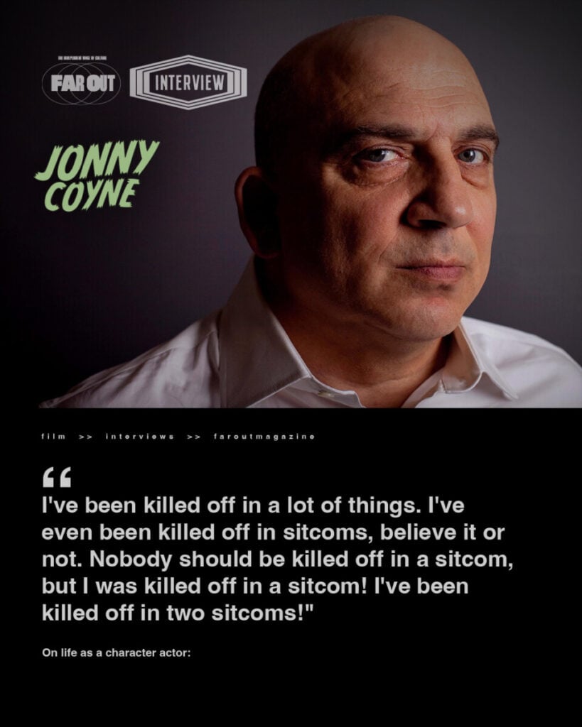 Jonny Coyne says as much as he's allowed to about 'The Mandalorian and Grogu' and reflects on the life of a character actor- I've been killed off in two sitcoms! -