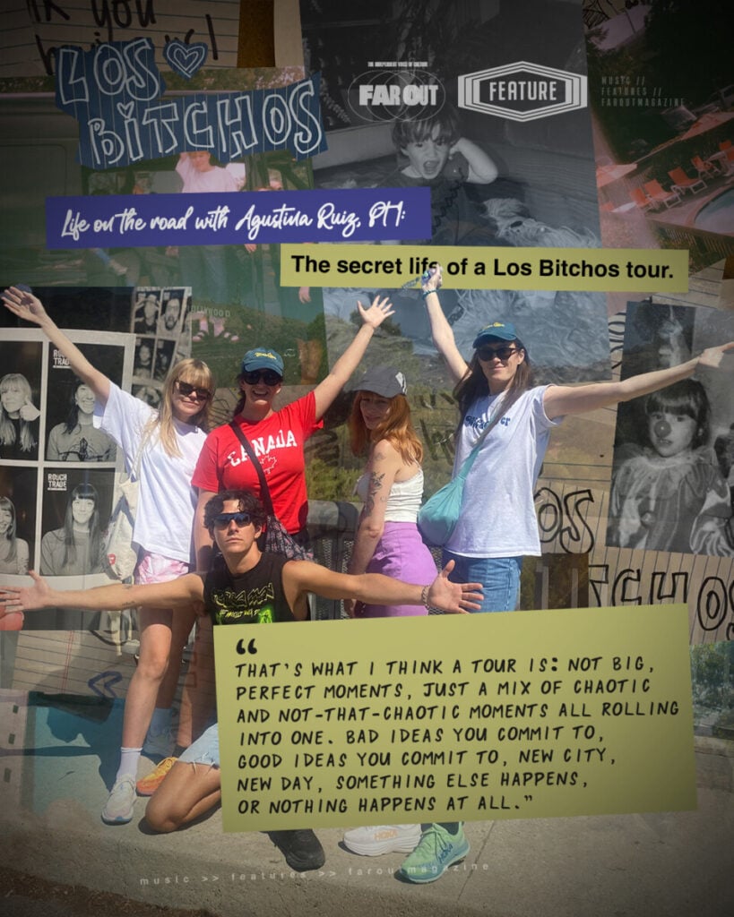 Life on the road with Agustina Ruiz, Pt I- The secret life of a Los Bitchos tour