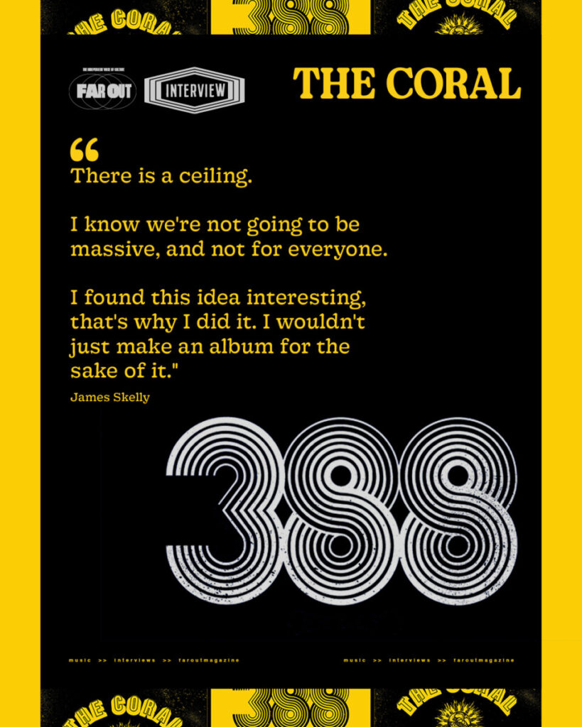 The Coral talk new 'secret' album '388'- If you're not going to be big, which we're not, you better at least try and be interesting