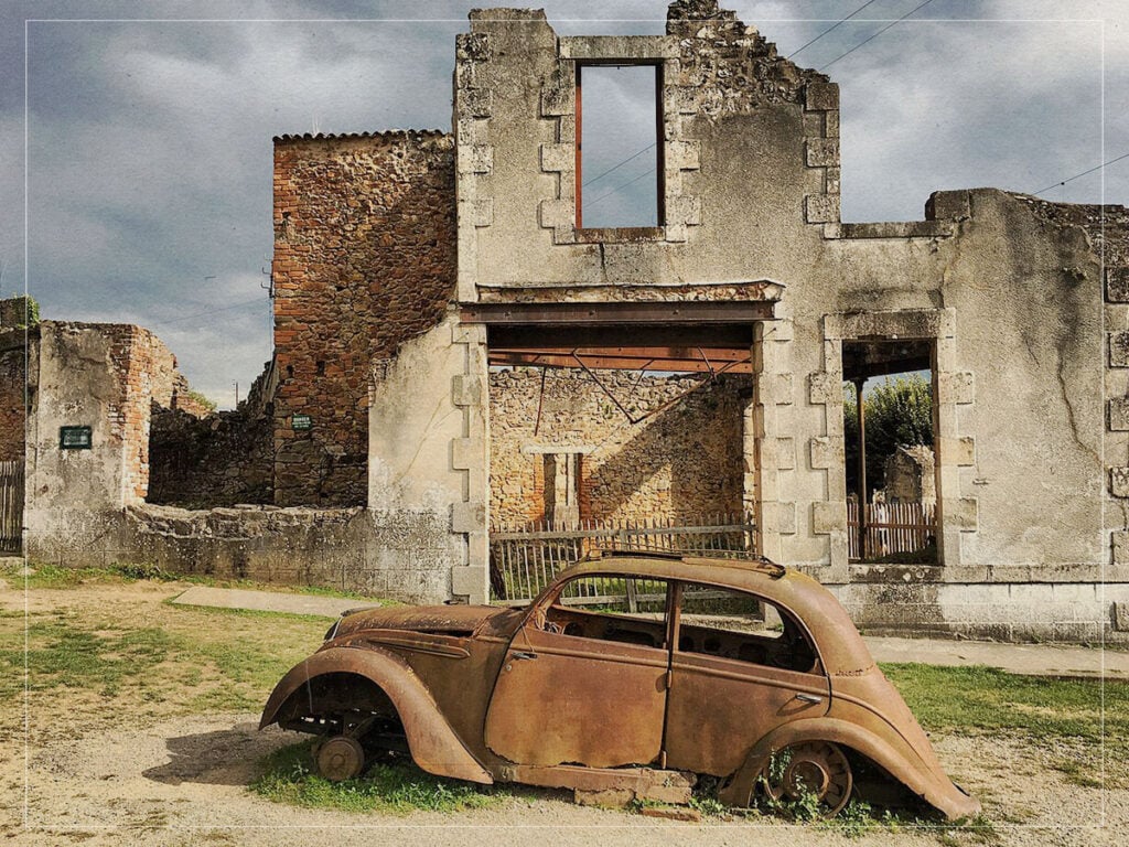 The living memorial of Oradour-sur-Glane A village left untouched since WWII