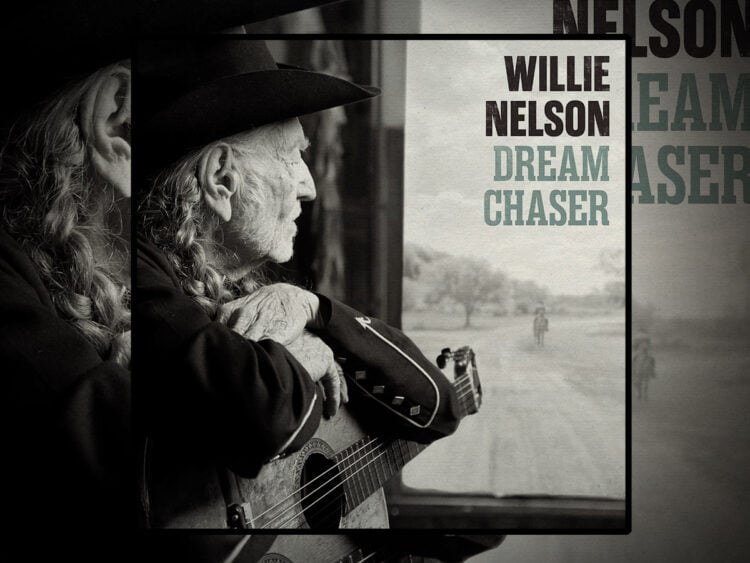 Wilie Nelson - Dream Chaser - 2026