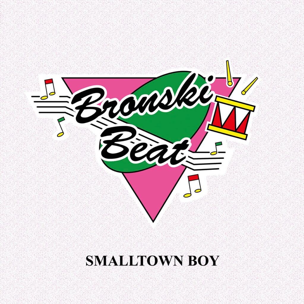 Bronski Beat - Smalltown Boy - 1984