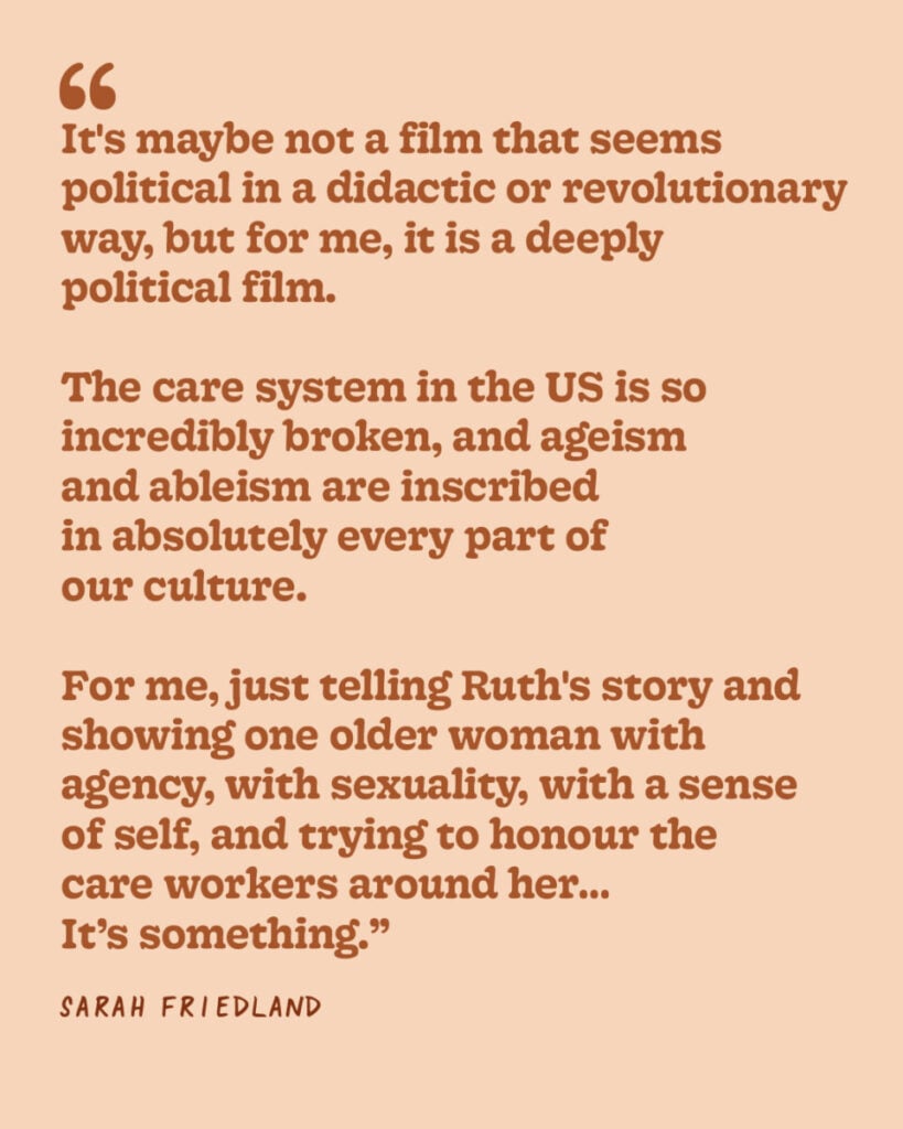 Director Sarah Friedland on the film being a political act.