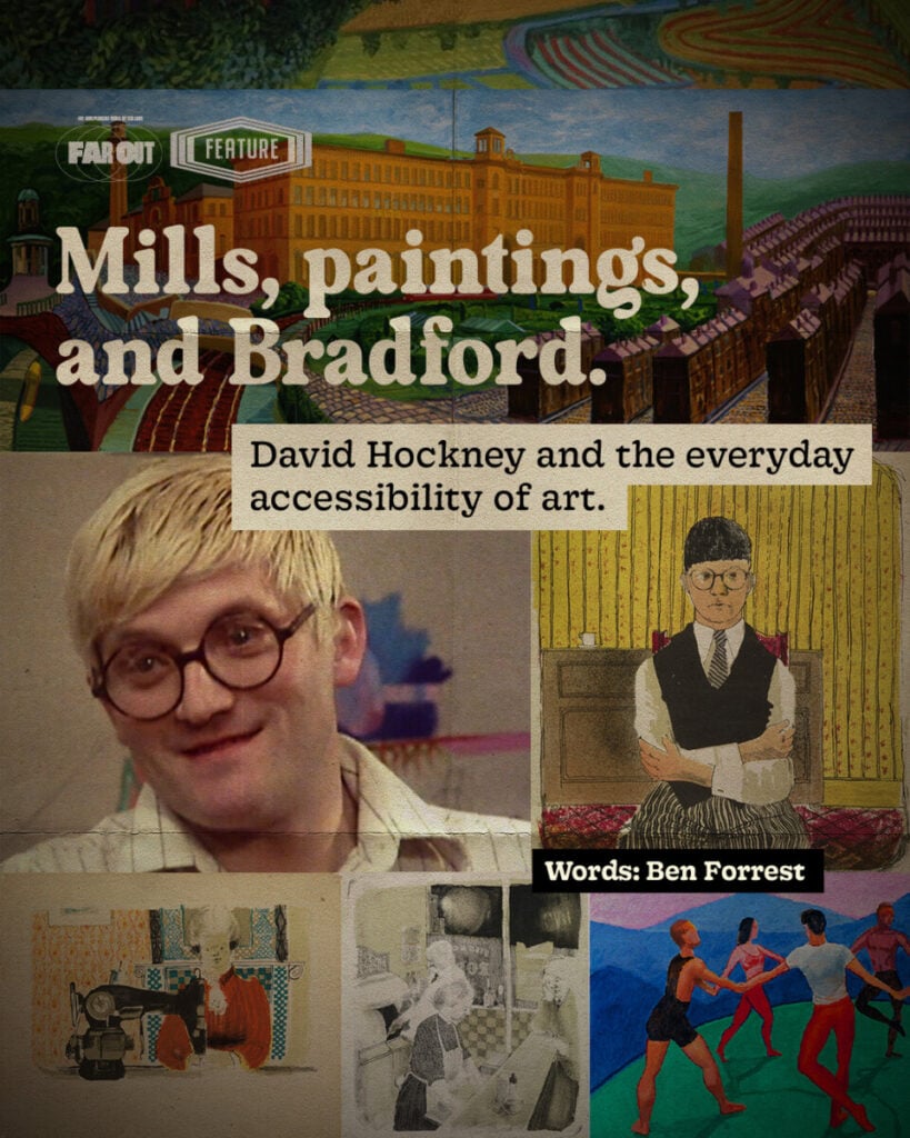 Mills, paintings, and Bradford- David Hockney and the everyday accessibility of art