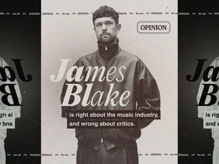 Why James Blake is right about the industry, and wrong about critics