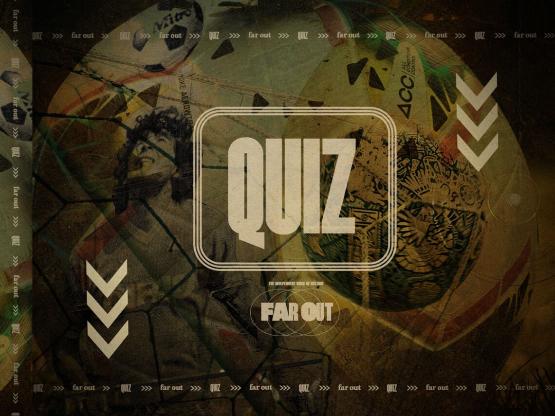 They think it's all over- Far Out’s music and football quiz