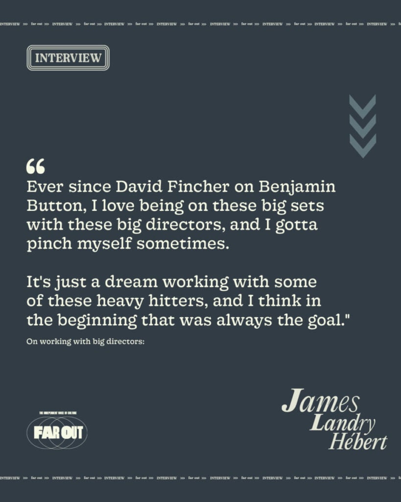 James Landry Hébert on lassoing Zendaya, reuniting with Brad Pitt, and being that guy from that thing you've seen- I look different in everything