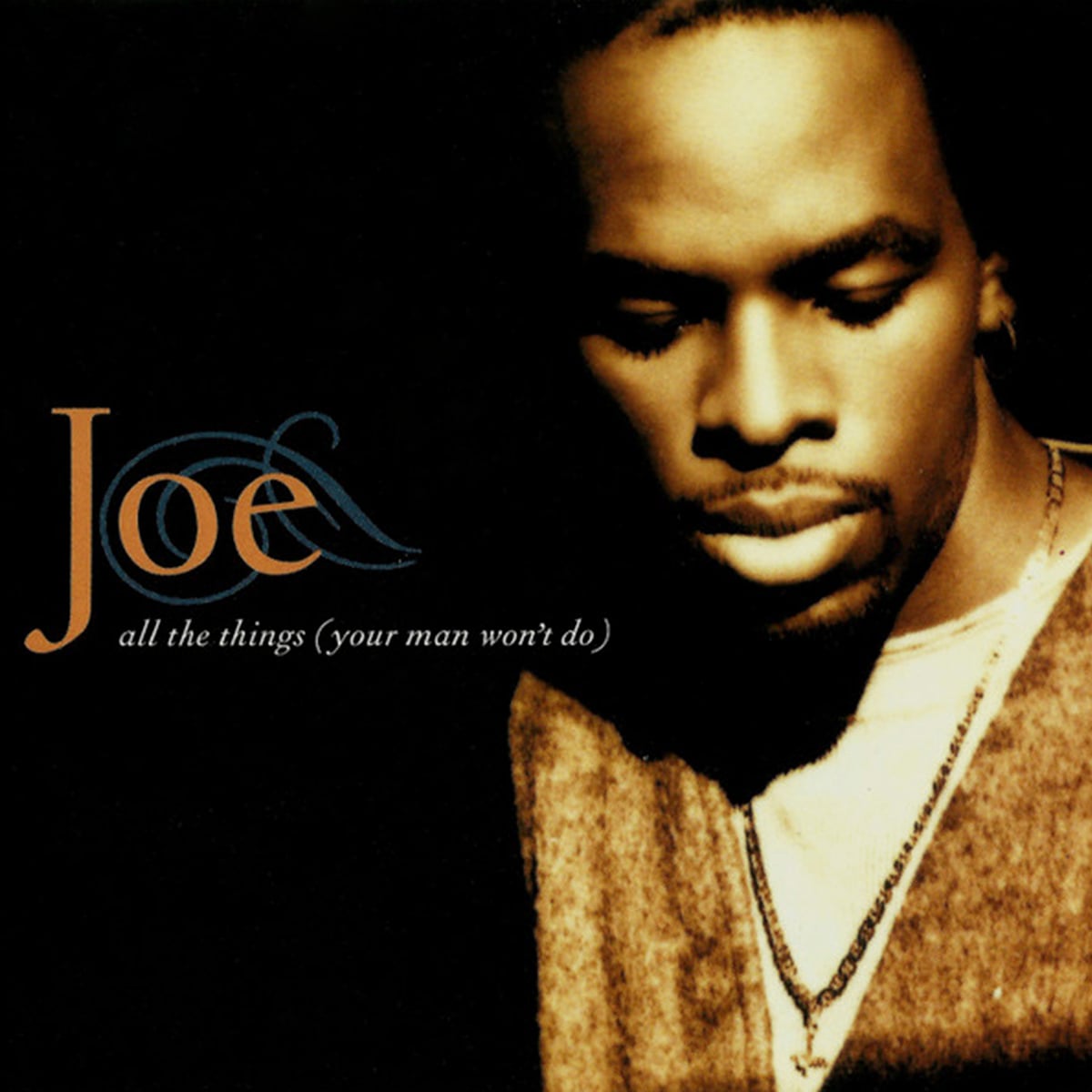 Joe – ‘All the Things (Your Man Won’t Do)’ - 1996