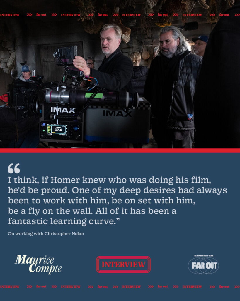 Maurice Compte on 'The Odyssey', starting from the bottom, and 30 years in Hollywood- The things that are meant to be come easy