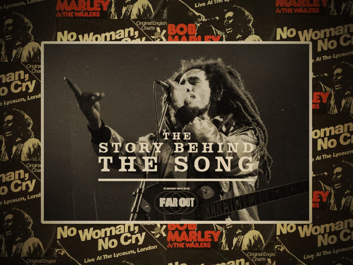 Story Behind The Song - Bob Marley - No Woman No Cry