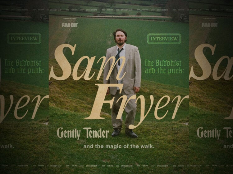 he Buddhist and the punk- Sam Fryer, Gently Tender, and the magic of the walk